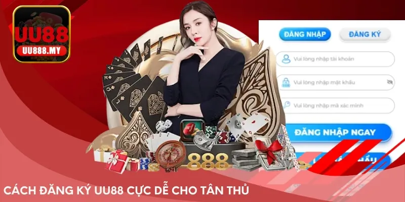 Cách đăng ký UU88 chi tiết, nhanh chóng nhất